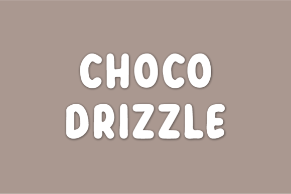 Choco Drizzle: A Display Font That Makes Your Headlines Stick